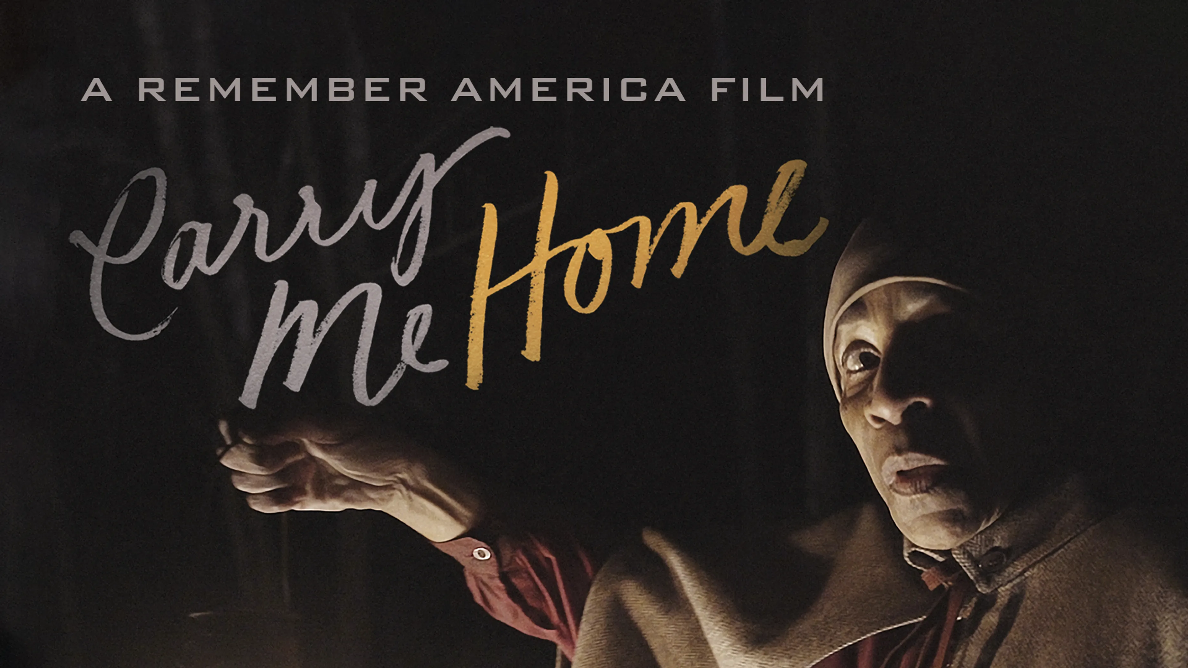 Carry Me Home: A Remember America Film poster